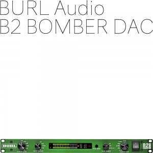 BURL Audio | B2 Bomber DAC | 정식수입품
